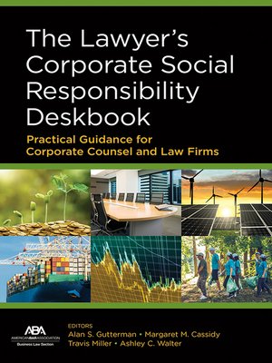 cover image of The Lawyer's Corporate Social Responsibility Deskbook: Practical Guidance for Corporate Counsel and Law Firms